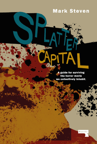 Splatter capital: the political economy of gore films