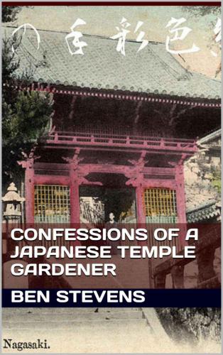 Confessions of a Japanese Temple Gardener