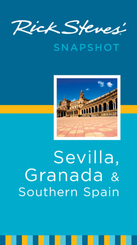 Rick Steves' snapshot. Sevilla, Granada & Southern Spain