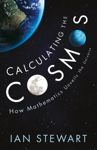Calculating the cosmos how mathematics unveils the universe