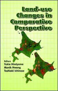Land Use Changes in Comparative Perspective