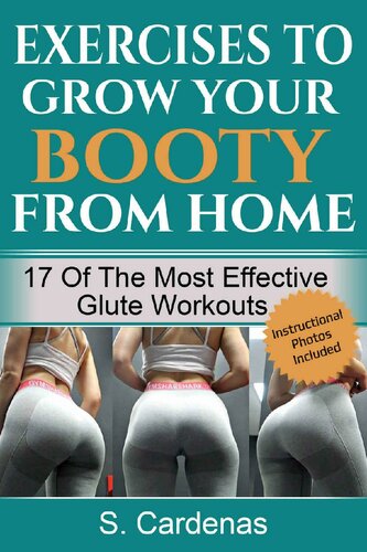 Exercises to Grow Your Booty From Home: 17 of the Most Effective Glute Workouts. Lose Weight, Gain Curves