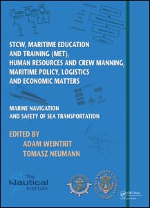 Marine Navigation and Safety of Sea Transportation: STCW, Maritime Education and Training (MET), Human Resources and Crew Manning, Maritime Policy, Logistics and Economic Matters