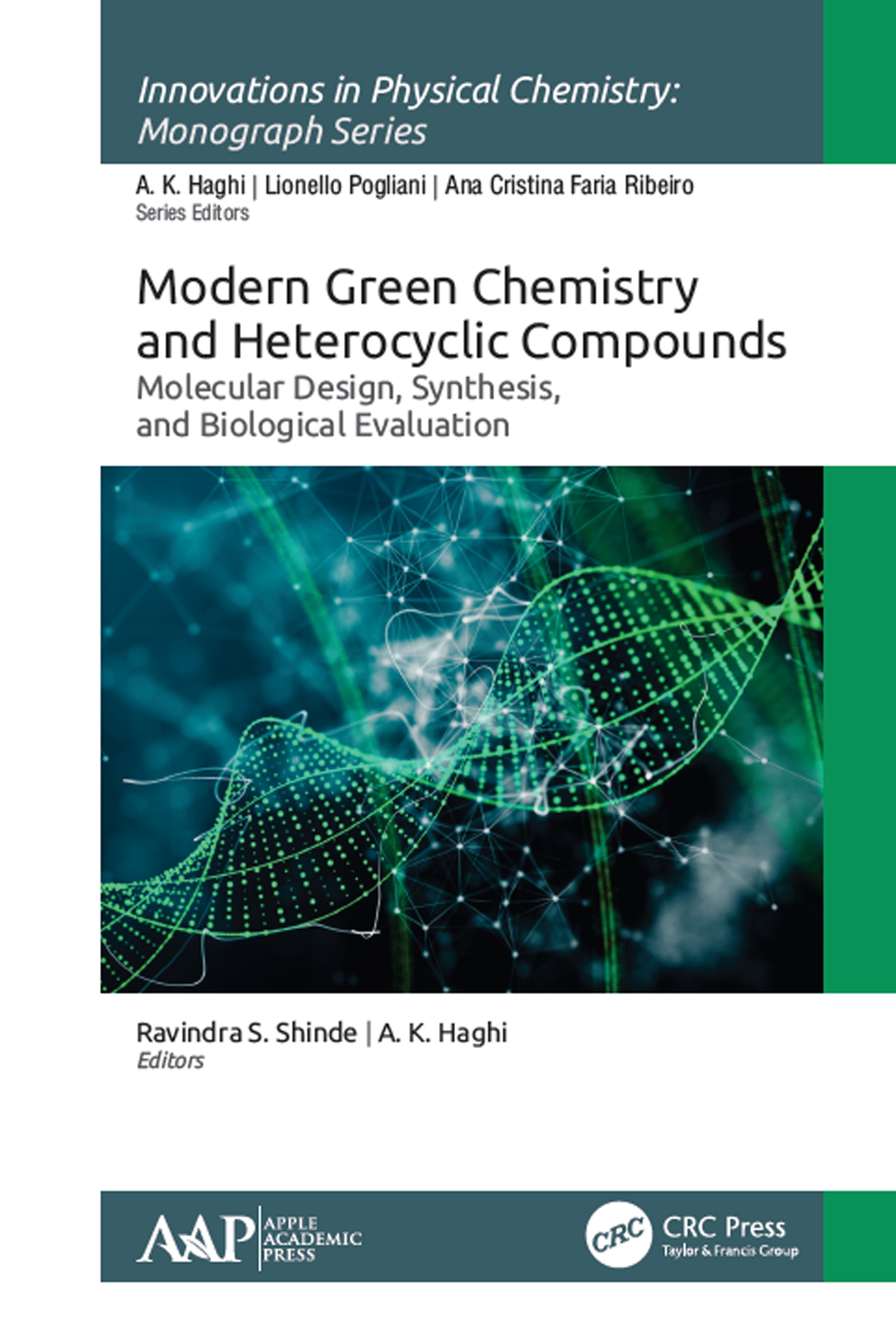 Modern Green Chemistry and Heterocyclic Compounds: Molecular Design, Synthesis, and Biological Evaluation