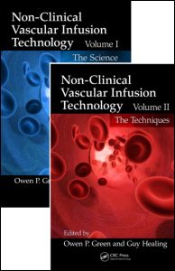 Non-Clinical Vascular Infusion Technology, Two Volume Set: Science and Techniques