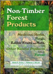Non-Timber Forest Products: Medicinal Herbs, Fungi, Edible Fruits and Nuts, and Other Natural Products from the Forest