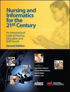 Nursing and Informatics for the 21st Century: An International Look at Practice, Education and EHR Trends, Second Edition