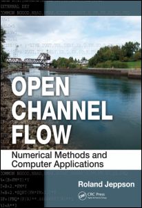 Open Channel Flow: Numerical Methods and Computer Applications