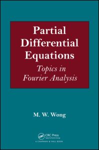 Partial Differential Equations: Topics in Fourier Analysis
