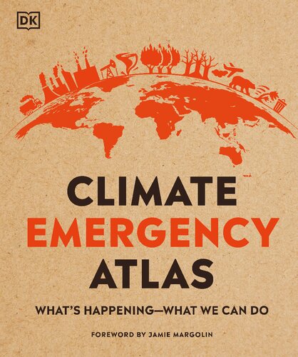 Climate Emergency Atlas: What's Happening - What We Can Do