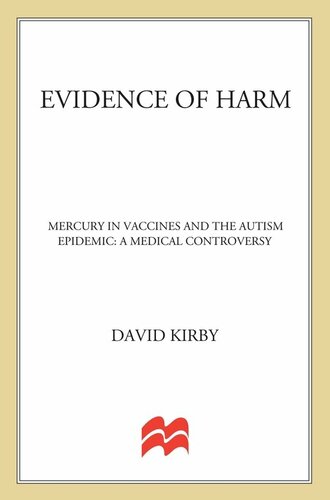 Evidence of Harm; Mercury in vaccines and the autism epidemic