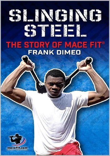 Slinging Steel: The Story Of Mace Fit®