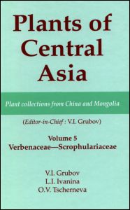Plants of Central Asia - Plant Collection from China and Mongolia, Vol. 5: Verbenaceae-Scrophulariaceae