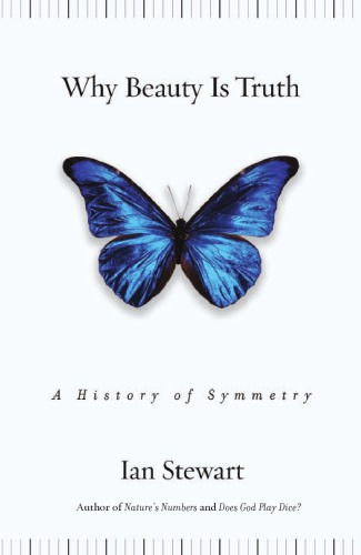 Why beauty is truth: a history of symmetry