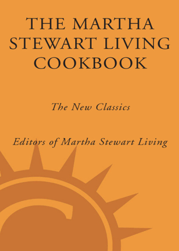 The Martha Stewart Living cookbook: the new classics