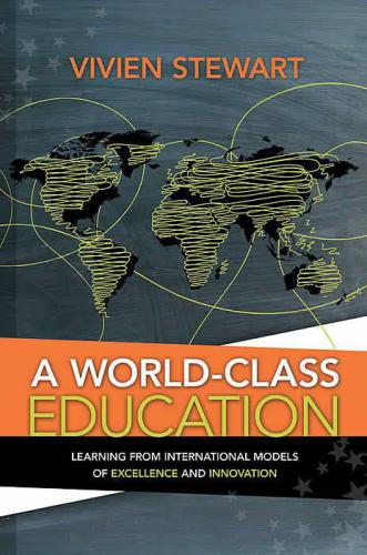 A World-Class Education: Learning from International Models of Excellence and Innovation