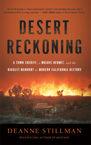 Desert reckoning: a town sheriff, a Mojave hermit, and the biggest manhunt in modern California history