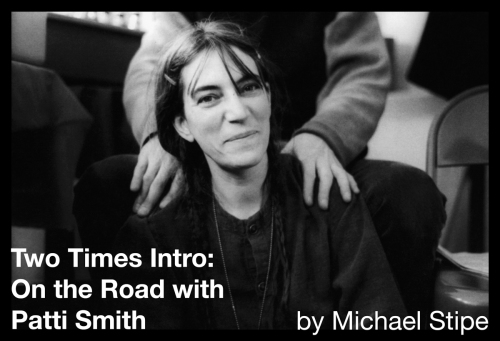Two times intro: on the road with patti smith