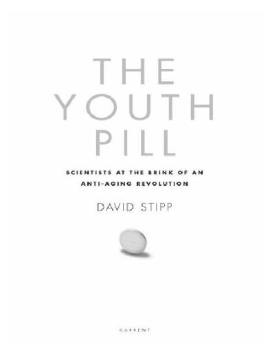 The youth pill: scientists at the brink of an anti-aging revolution