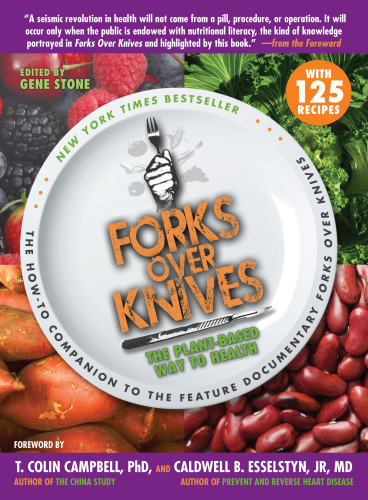 Forks over knives: the plant-based way to health