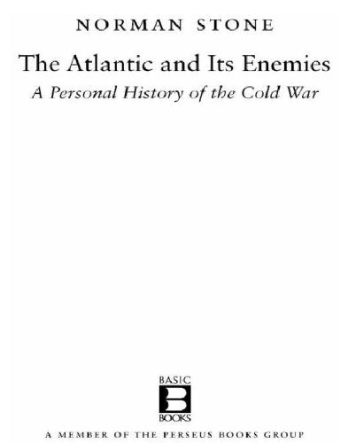 The Atlantic and its enemies a personal history of the Cold War