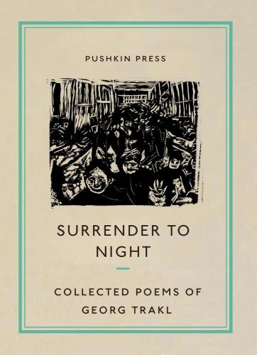 Surrender to night: collected poems of Georg Trakl