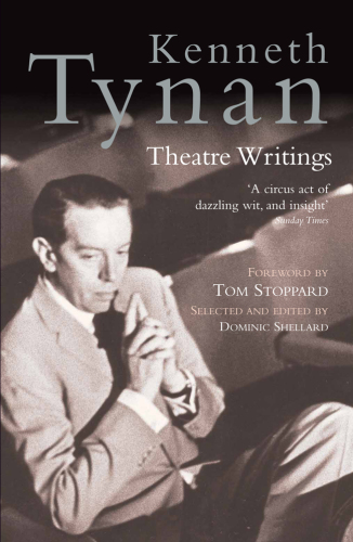 Kenneth Tynan: theatre writings