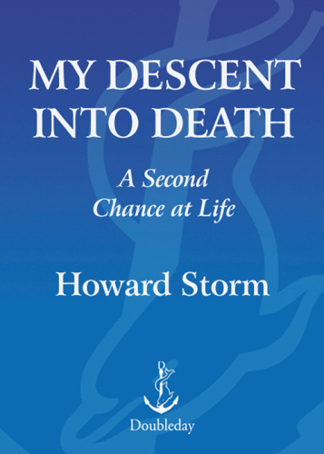 My Descent into Death: A Second Chance at Life