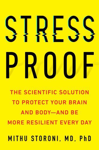 STRESS-PROOF: the scientific solution to protect your brain and body--and be more resilient... every day