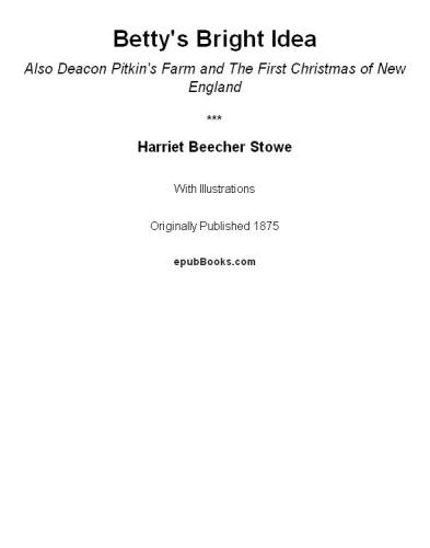 Betty's bright idea: also, Deacon Pitkin's farm and the first Christmas of New England