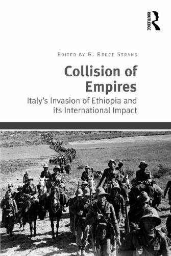 Collision of empires: Italy's invasion of Ethiopia and its international impact