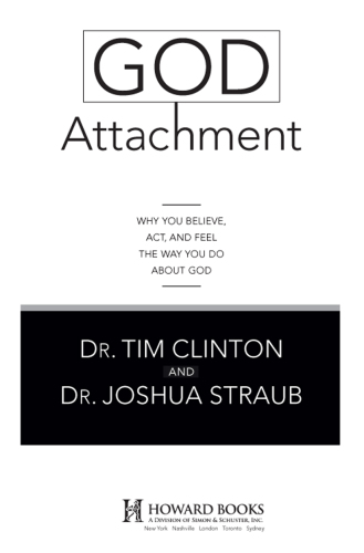 God attachment: why you believe, act, and feel the way you do about God
