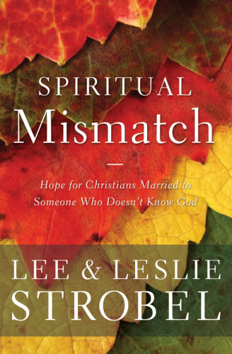 Spiritual mismatch: hope for christians married to someone who doesn't know god