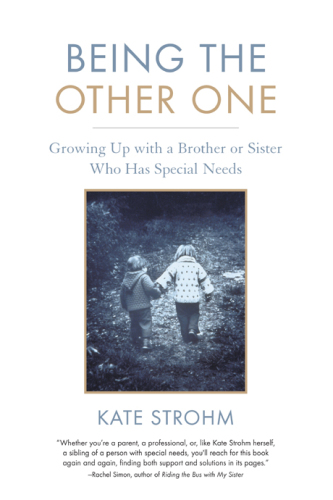 Being the other one: growing up with a brother or sister who has special needs