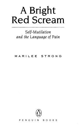 A bright red scream: self-mutilation and the language of pain