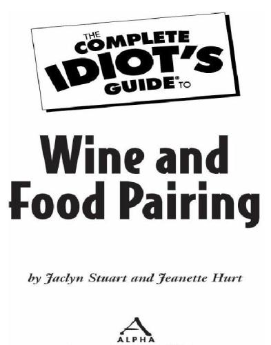 The Complete Idiot's Guide to Wine and Food Pairing