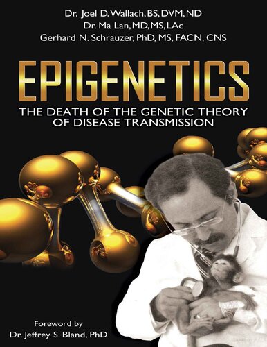 Epigenetics: The Death of the Genetic Theory of Disease Transmission Dead Doctors Don't Lie Series