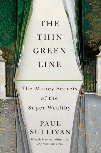 The thin green line: the money secrets of the super wealthy