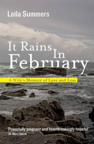 It Rains In February: A Wife's Memoir of Love and Loss
