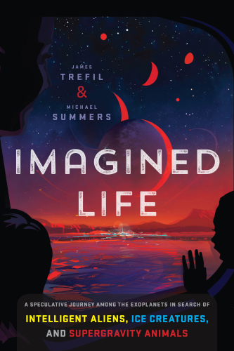 Imagined life: a speculative journey among the exoplanets in search of ice creatures, supergravity animals, and intelligent aliens