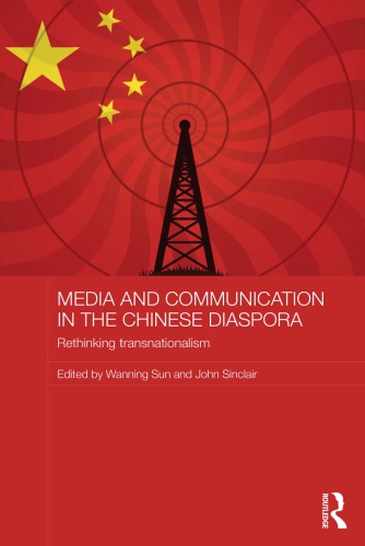 Media and communication in the Chinese diaspora: rethinking transnationalism