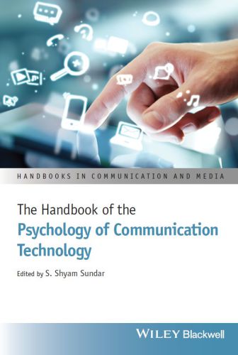 The Handbook of the Psychology of Communication Technology