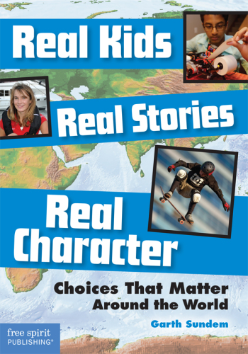 Real kids, real stories, real character: choices that matter around the world