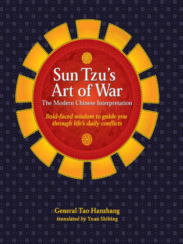 Sun Tzu's art of war: the modern Chinese interpretation