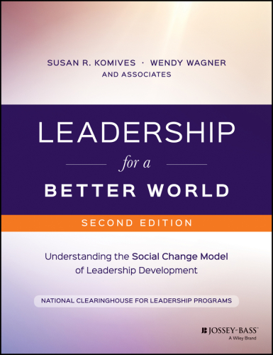 Leadership for a better world: understanding the social change model of leadership development