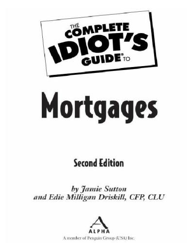 The Complete Idiot's Guide to Mortgages
