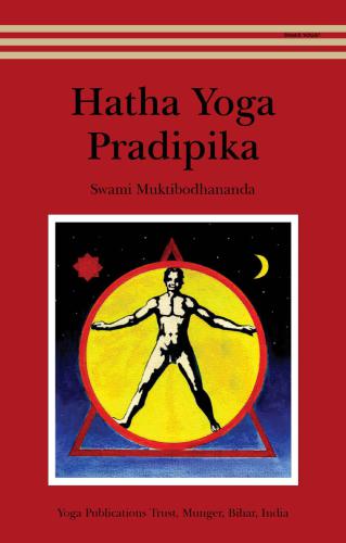 Hatha yoga pradipika = Light on hatha yoga: including the original Sanskrit text of the Hatha yoga pradipika with translation in English