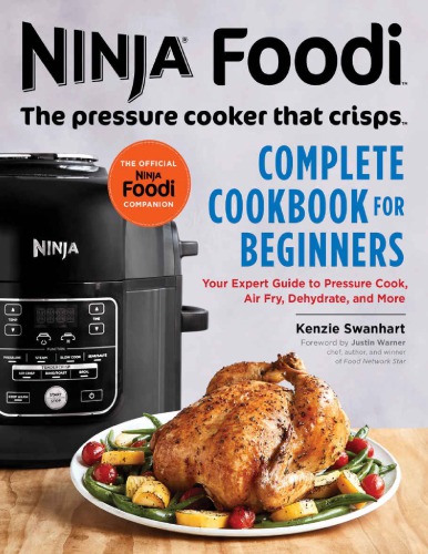 Ninja foodi the pressure cooker that crisps: complete cookbook for beginners