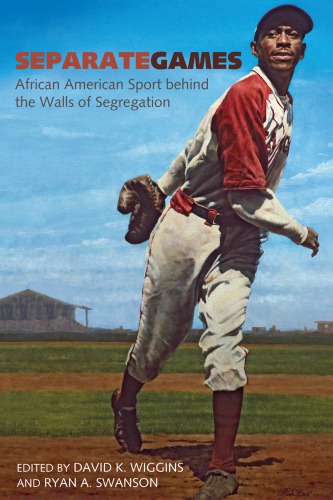Separate games African American sport behind the walls of segregation