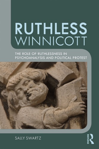 Ruthless Winnicott: the role of ruthlessness in psychoanalysis and political protest